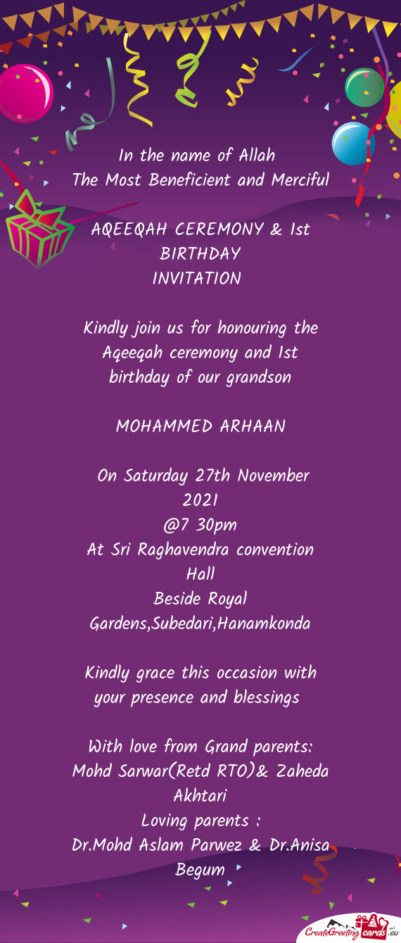 Kindly join us for honouring the Aqeeqah ceremony and 1st birthday of our grandson