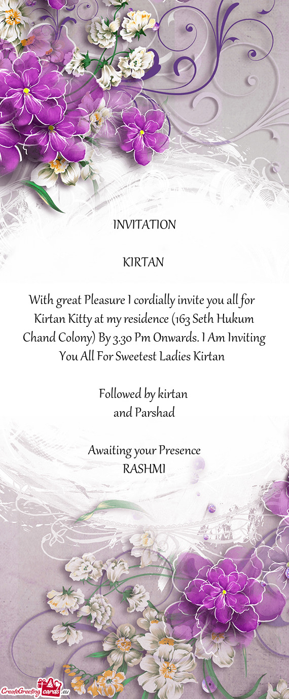 Kirtan Kitty at my residence (163 Seth Hukum Chand Colony) By 3.30 Pm Onwards. I Am Inviting You All