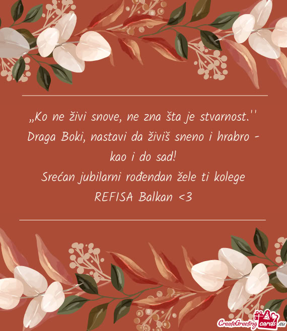 Ko ne živi snove, ne zna šta je stvarnost.