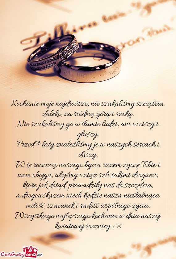 Kochanie moje najdroższe, nie szukaliśmy szczęścia daleko, za siódmą górą i rzeką