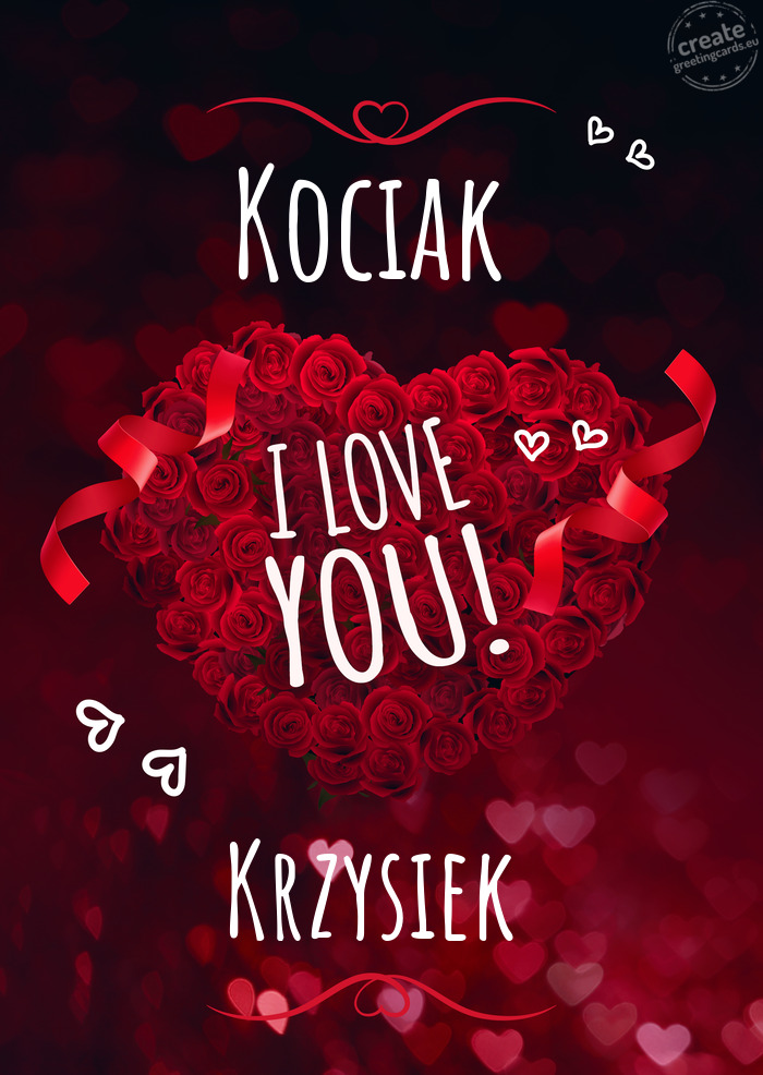 Kociak I love you Krzysiek