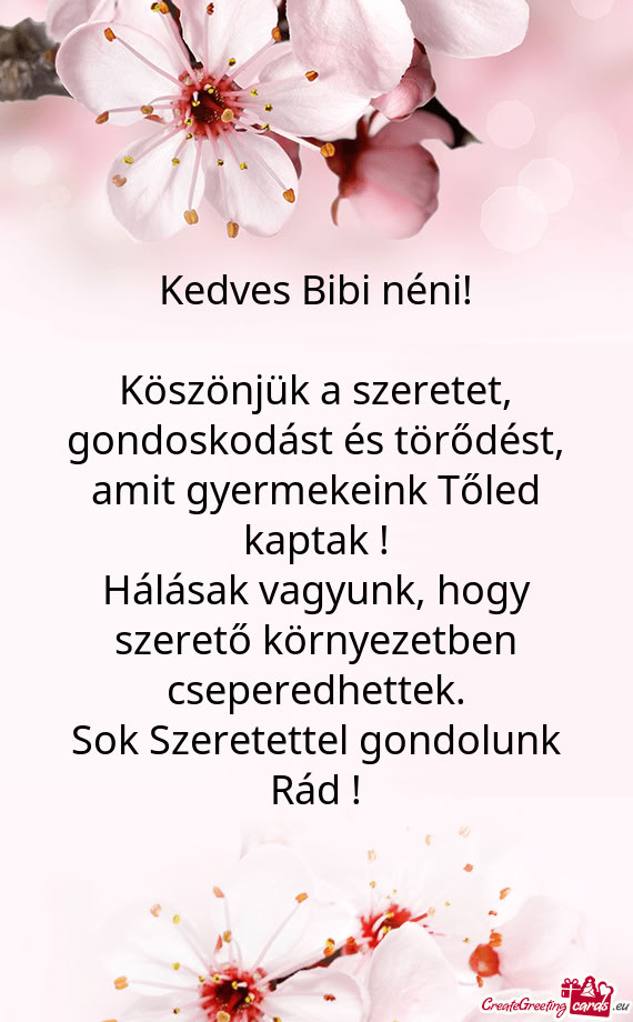 Köszönjük a szeretet, gondoskodást és törődést, amit gyermekeink Tőled kaptak