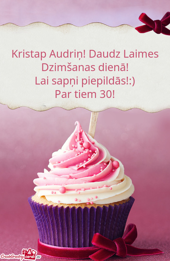 Kristap Audriņ! Daudz Laimes Dzimšanas dienā