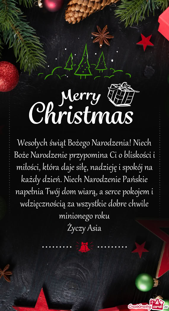 Która daje siłę, nadzieję i spokój na każdy dzień. Niech Narodzenie Pańskie napełnia Twój