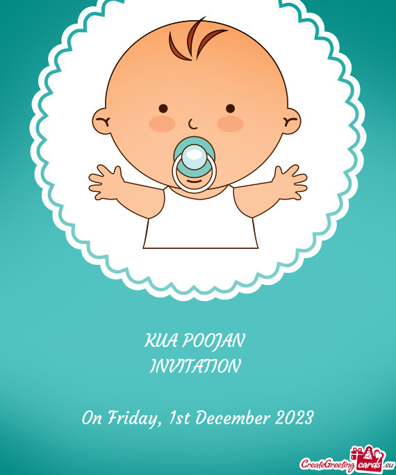 KUA POOJAN INVITATION  On Friday