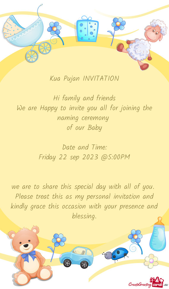 Kua Pujan INVITATION Hi family and friends We are Happy to invite you all for joining the naming