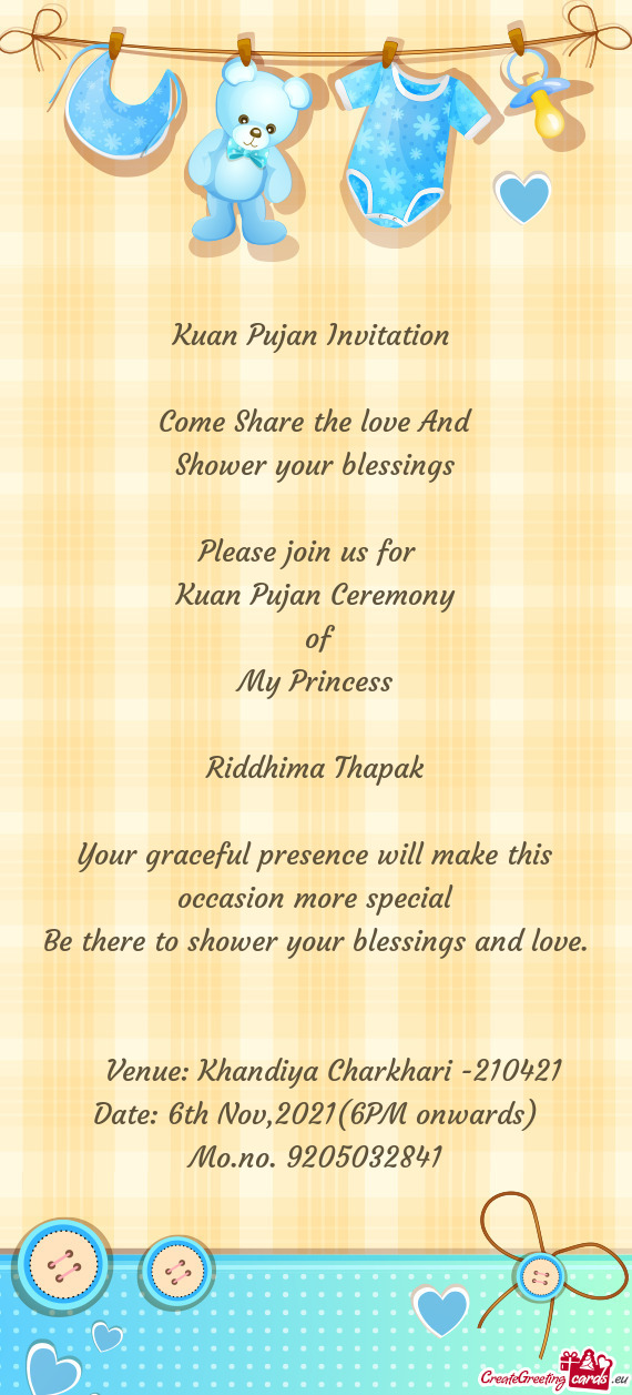 Kuan Pujan Invitation     Come Share the love And  Shower