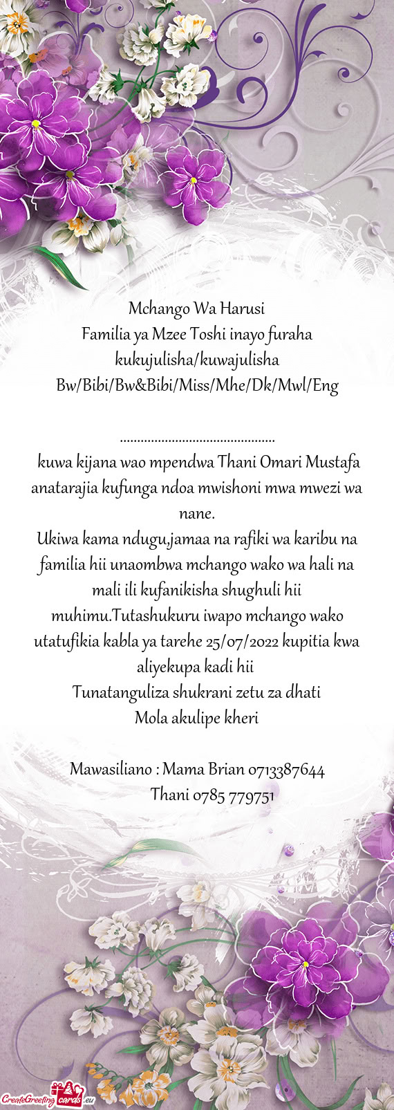 Kufanikisha shughuli hii muhimu.Tutashukuru iwapo mchango wako utatufikia kabla ya tarehe 25/07/2022