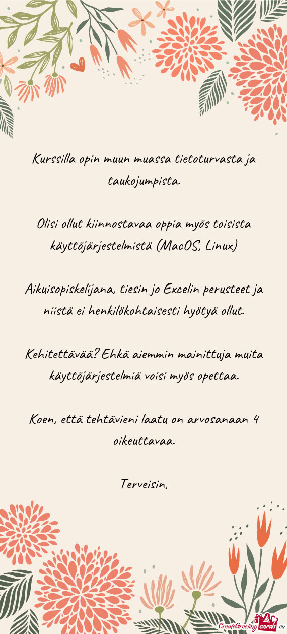 Kurssilla opin muun muassa tietoturvasta ja taukojumpista