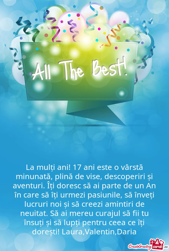 La mulți ani! 17 ani este o vârstă minunată, plină de vise, descoperiri și aventuri. Îți dor
