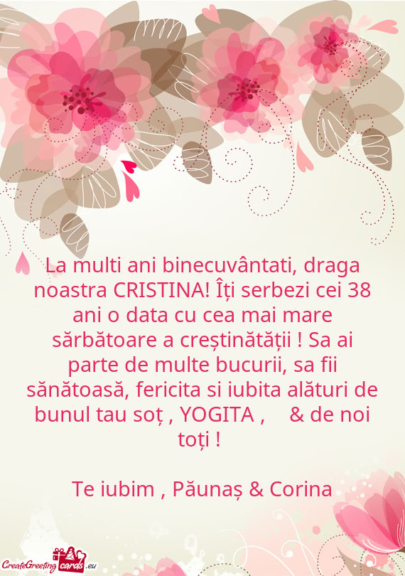 La multi ani binecuvântati, draga noastra CRISTINA! Îți serbezi cei 38 ani o data cu cea mai mare
