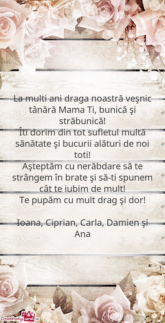 La multi ani draga noastră veşnic tânără Mama Ti, bunică şi străbunică