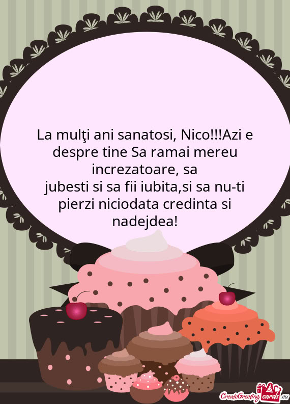 La mulţi ani sanatosi, Nico!!!Azi e despre tine Sa ramai mereu increzatoare, sa