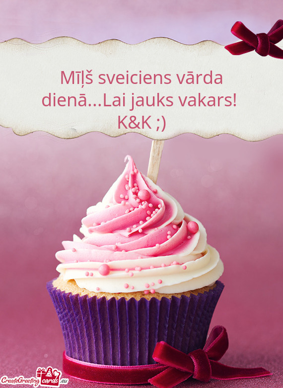 Lai jauks vakars! 
 K&K ;)