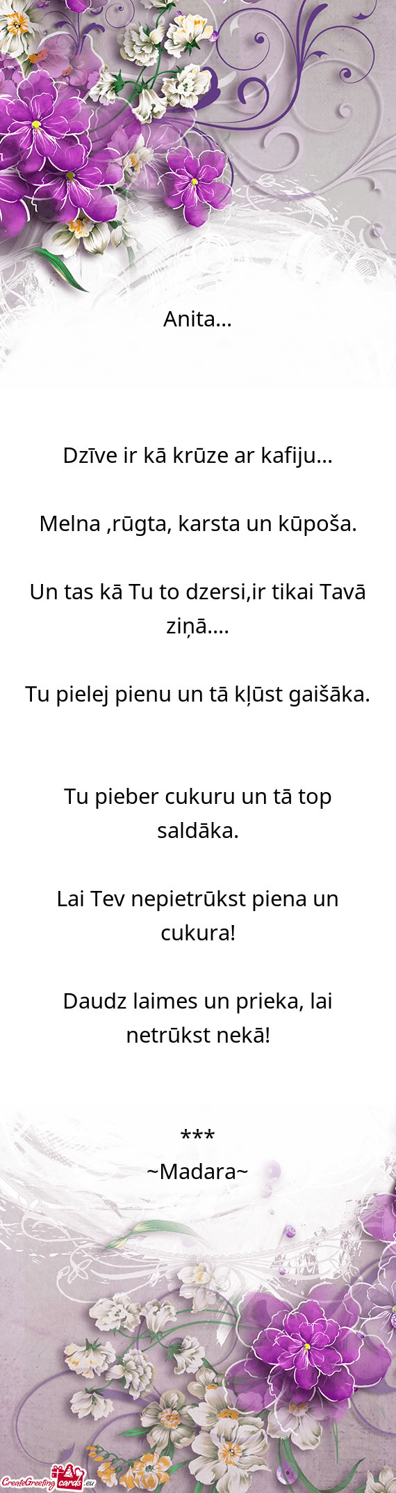 Lai Tev nepietrūkst piena un cukura!  Daudz laimes un prieka