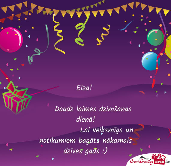 Lai veiksmīgs un notikumiem bagāts nākamais dzīves gads :)