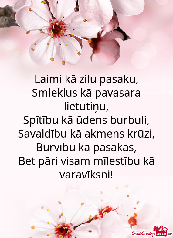 Laimi kā zilu pasaku,  Smieklus kā pavasara lietutiņu,