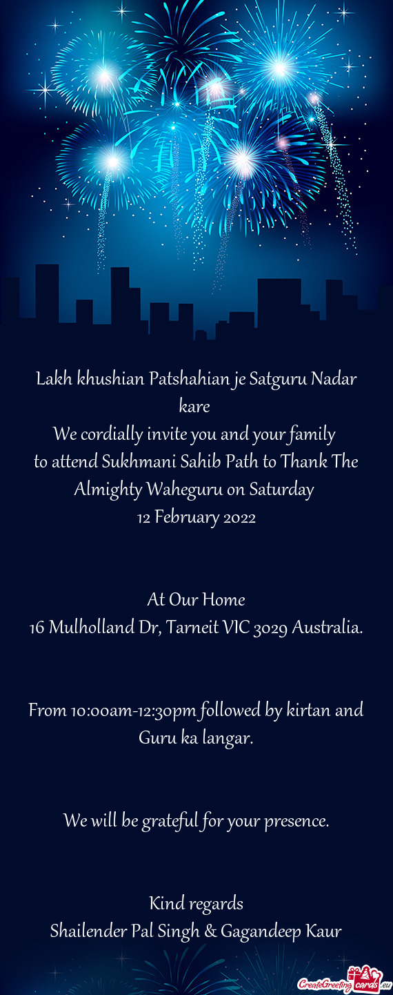 Lakh khushian Patshahian je Satguru Nadar kare 
 We cordially invite you and your family 
 to attend