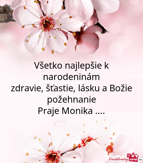 Lásku a Božie požehnanie
 Praje Monika