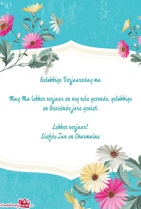 Lekker verjaar! Liefde Jan en Charmaine