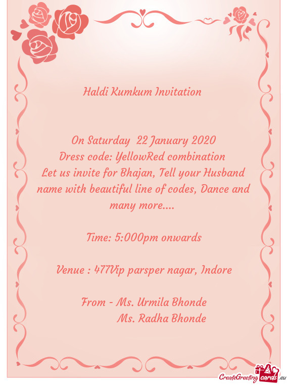 Let us invite for Bhajan, Tell your Husband name with beautiful line of codes, Dance and many more