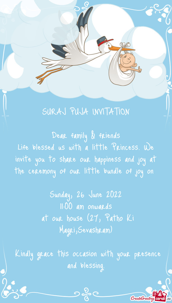 Life blessed us with a little Princess. We invite you to share our happiness and joy at the ceremony