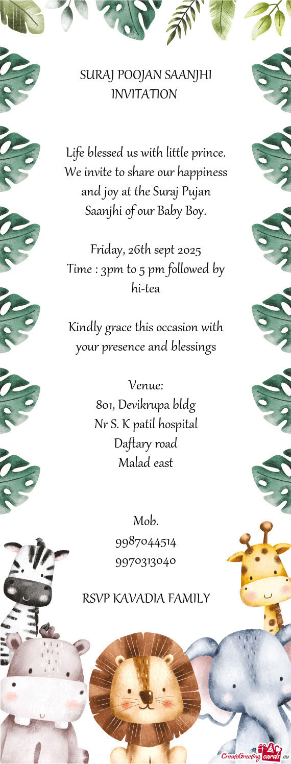 Life blessed us with little prince. We invite to share our happiness and joy at the Suraj Pujan Saan