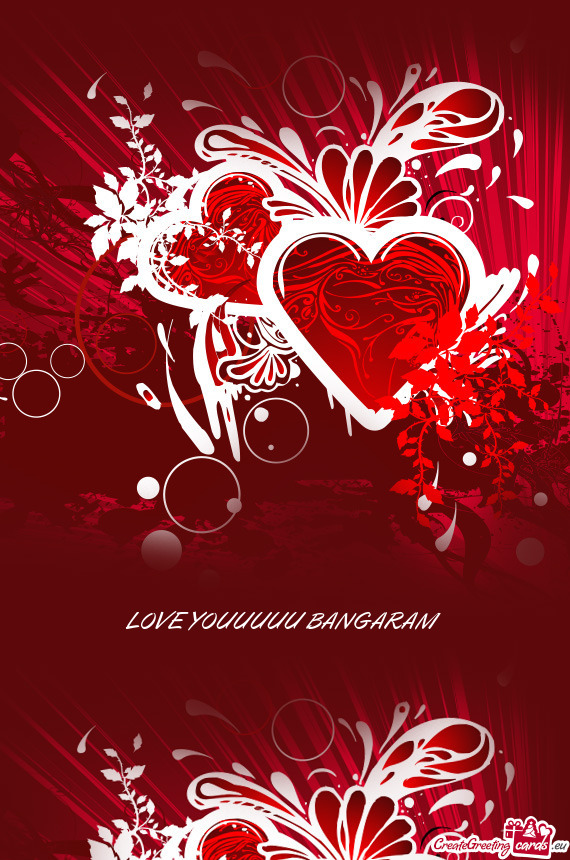 LOVE YOUUUUU BANGARAM