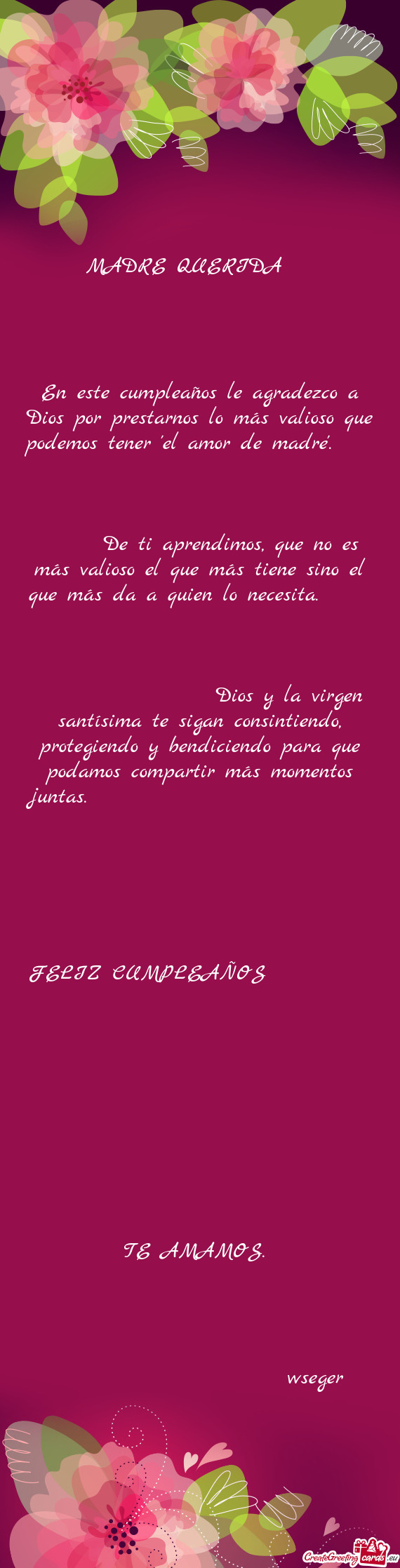 Madre".            De ti aprendimos, que no es más valioso el qu