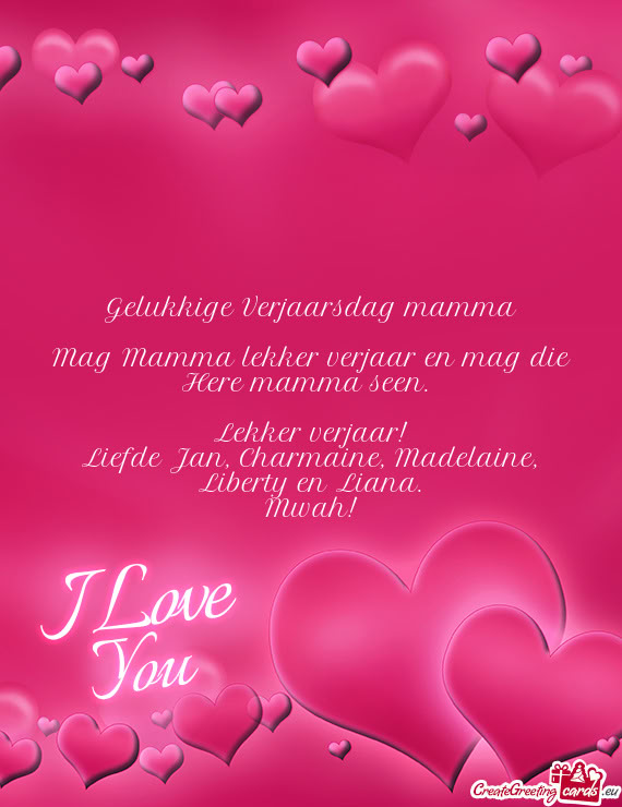 Mag Mamma lekker verjaar en mag die Here mamma seen