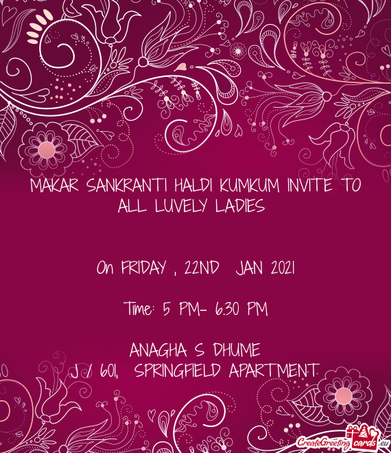 MAKAR SANKRANTI HALDI KUMKUM INVITE TO ALL LUVELY LADIES