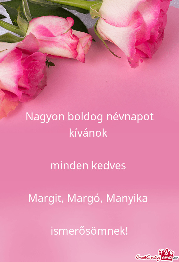 Margit, Margó, Manyika