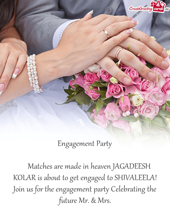 Matches are made in heaven JAGADEESH KOLAR is about to get engaged to SHIVALEELA! Join us for t