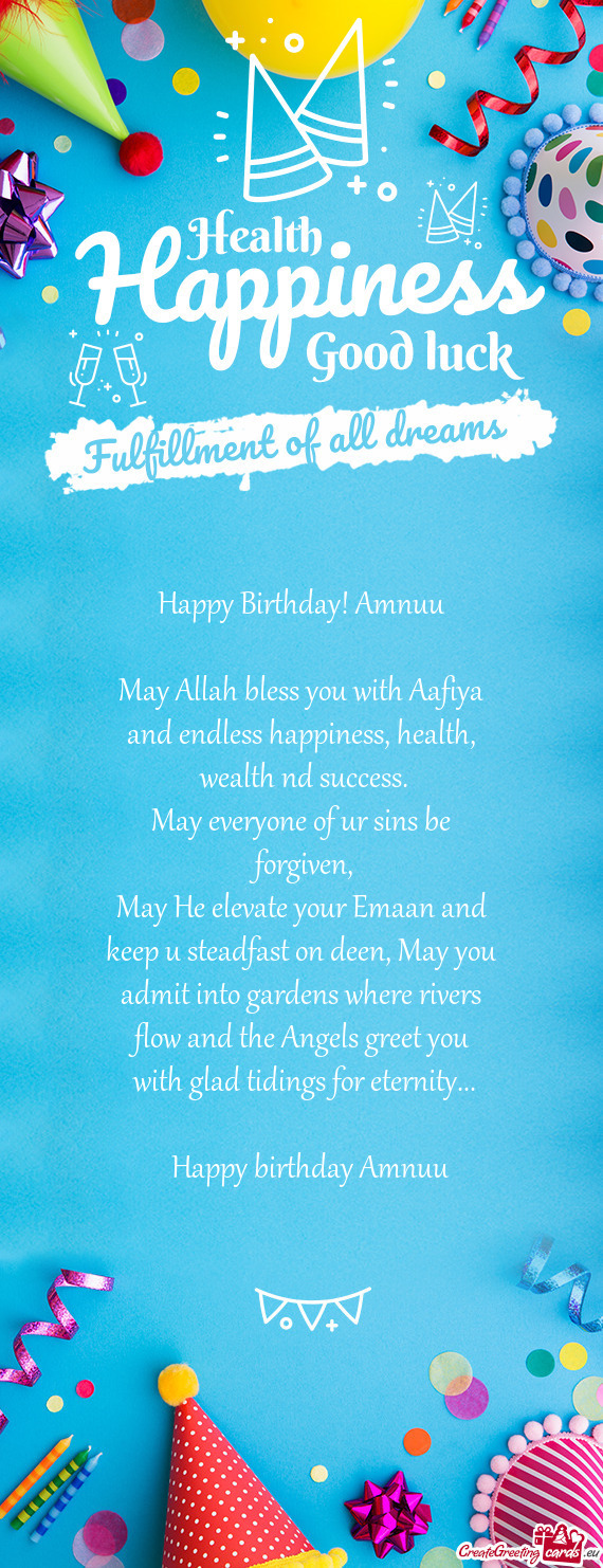 May Allah bless you with Aafiya