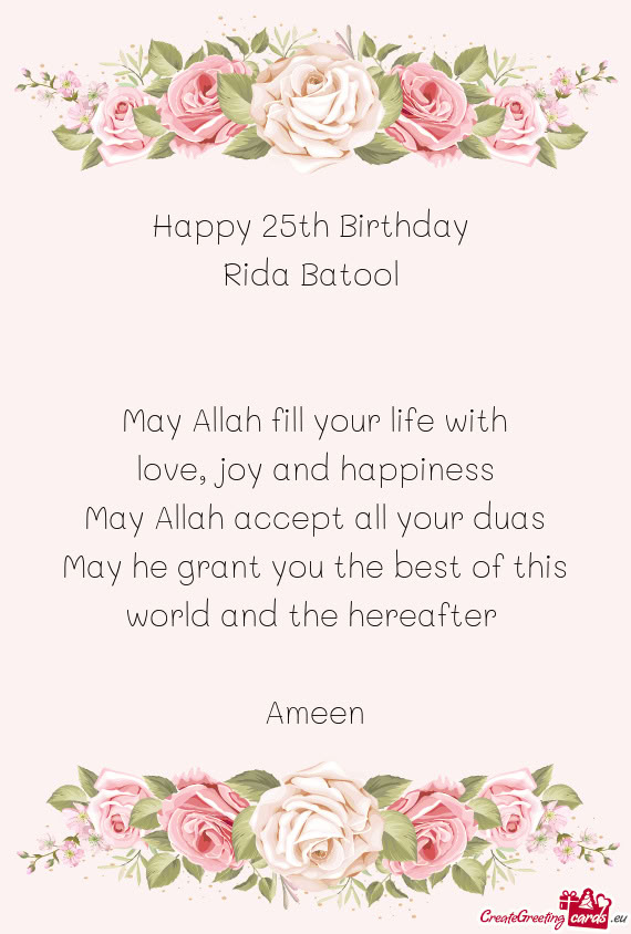 May Allah fill your life with