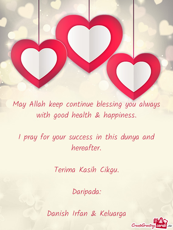 May Allah keep continue blessing you always with good health & happiness