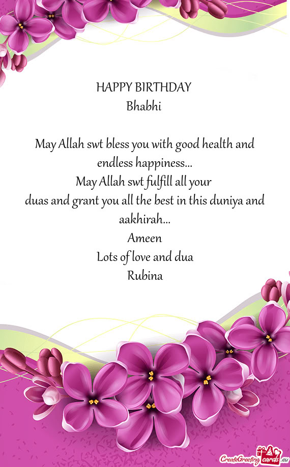 May Allah swt bless you with good health and endless happiness