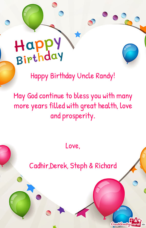 May God continue to bless you with many more years filled with great health, love and prosperity