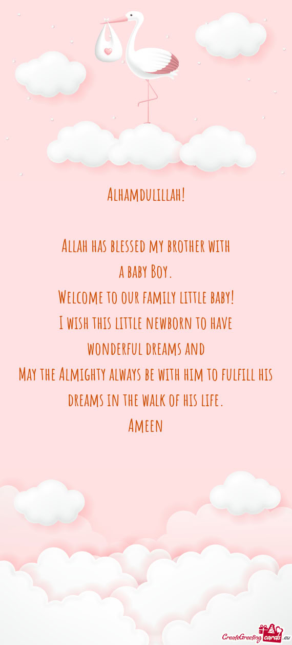 May the Almighty always be with him to fulfill his dreams in the walk of his life