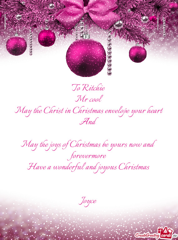 May the Christ in Christmas envelope your heart