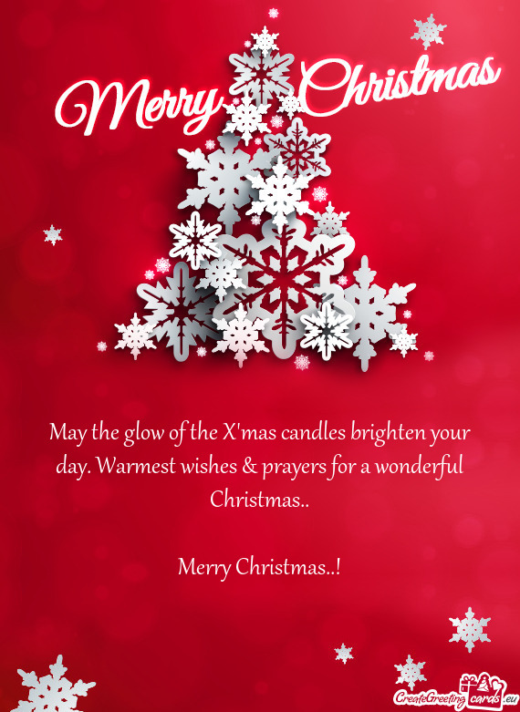 May the glow of the X mas candles brighten your day.