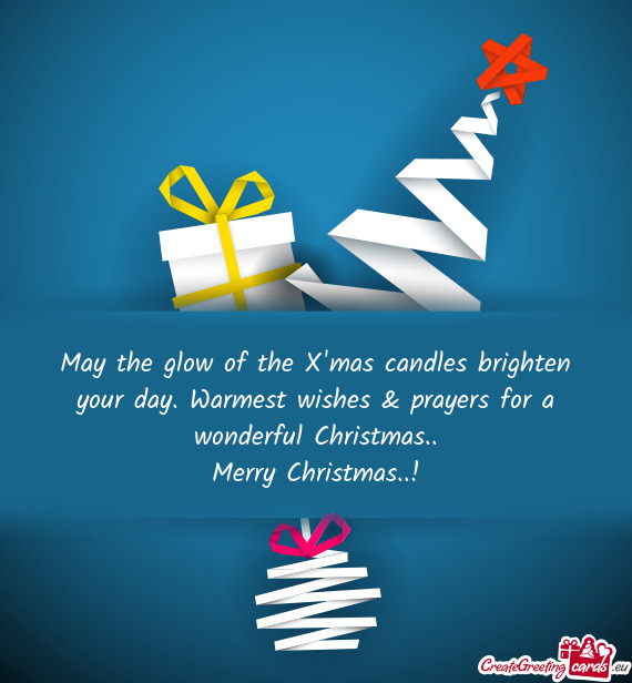 May the glow of the X mas candles brighten your day.