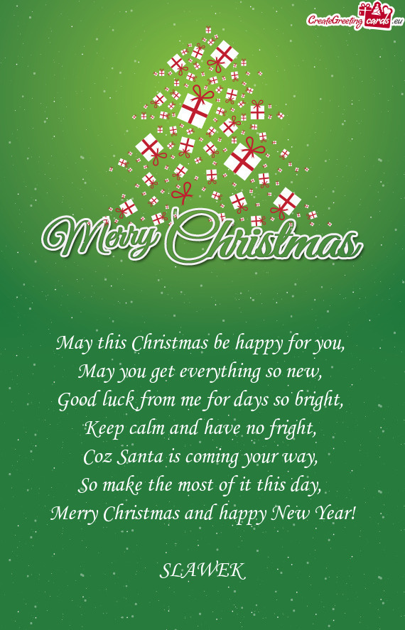 May this Christmas be happy for you