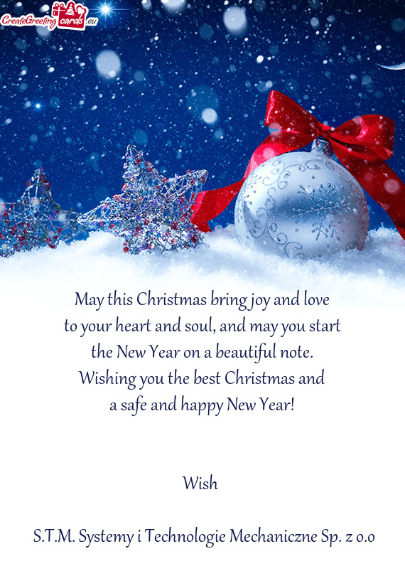 May this Christmas bring joy and love
 to your heart and soul