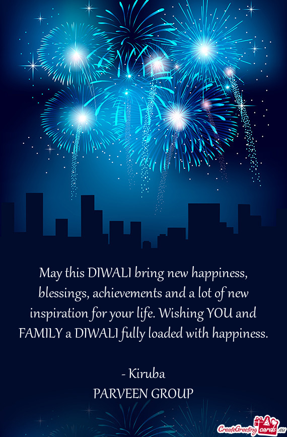 May this DIWALI bring new happiness, blessings, achievements and a lot of new inspiration for your l