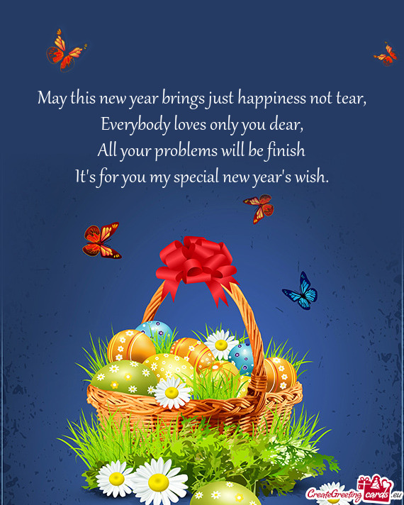 May this new year brings just happiness not tear,