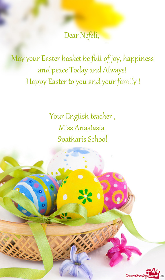 May your Easter basket be full of joy, happiness and peace Today and Always