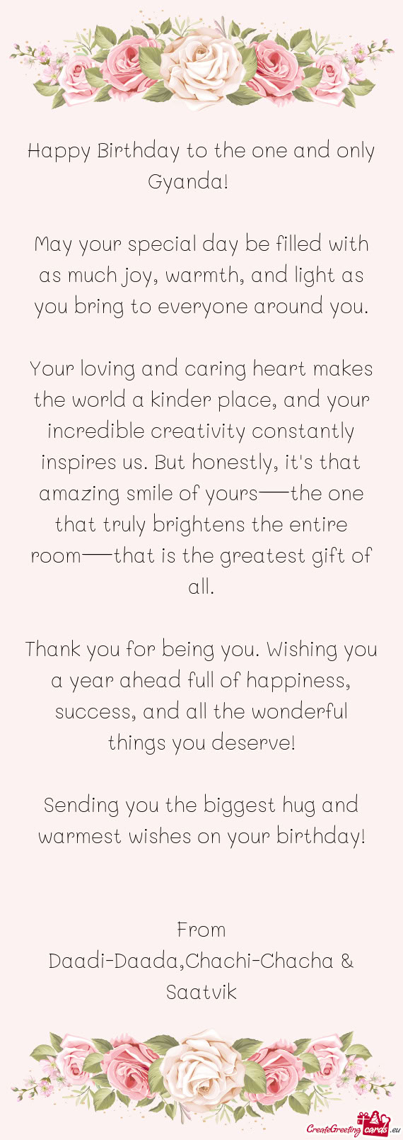 May your special day be filled with as much joy, warmth, and light as you bring to everyone around y