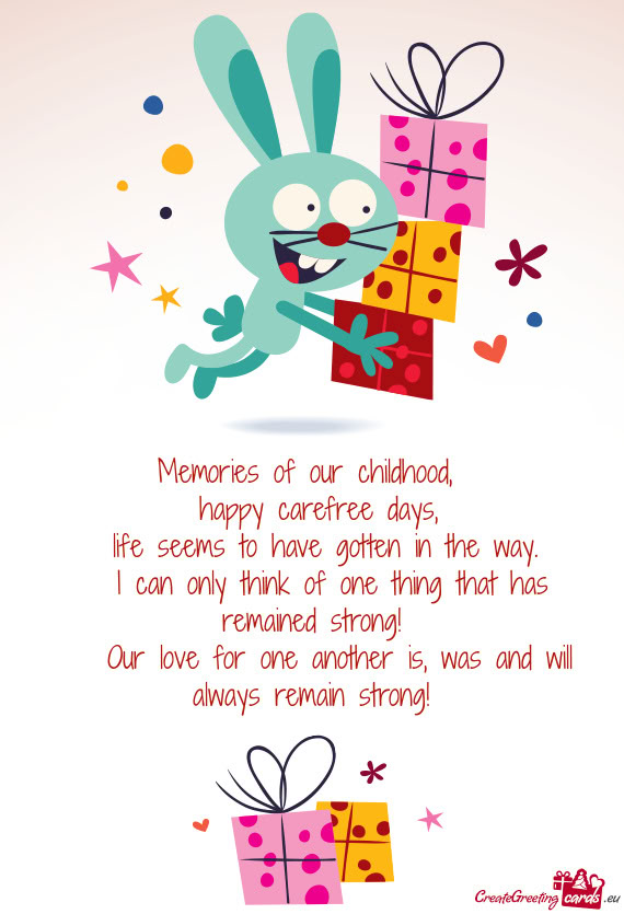 Memories of our childhood