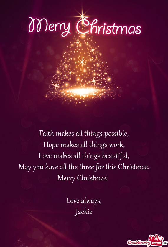 Merry Christmas! 
 
 Love always